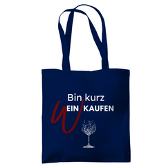 Tragetasche "Bin kurz Weinkaufen" - Grafikmagie