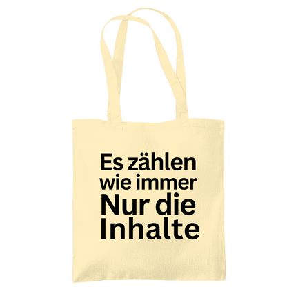 Tragetasche "Es zählen wie immer nur die Inhalte" - Grafikmagie