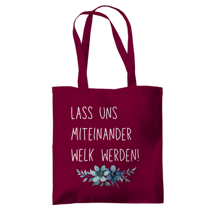 Tragetasche "lass uns miteinander Welk werden" - Grafikmagie