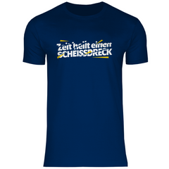 Herren T-Shirt "Zeit heilt einen SCHEISSDRECK"