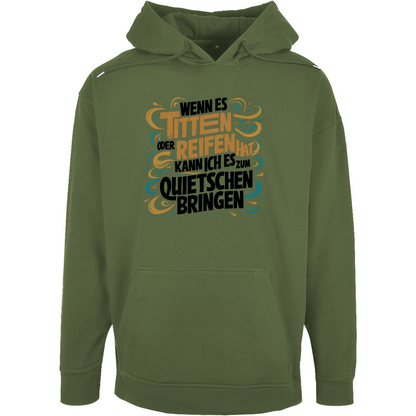 Unisex Oversize Hoodie "Wenn es Titten oder Reifen hat..."