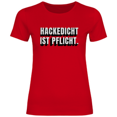 Damen T-Shirt "Hackedicht ist Pflicht."