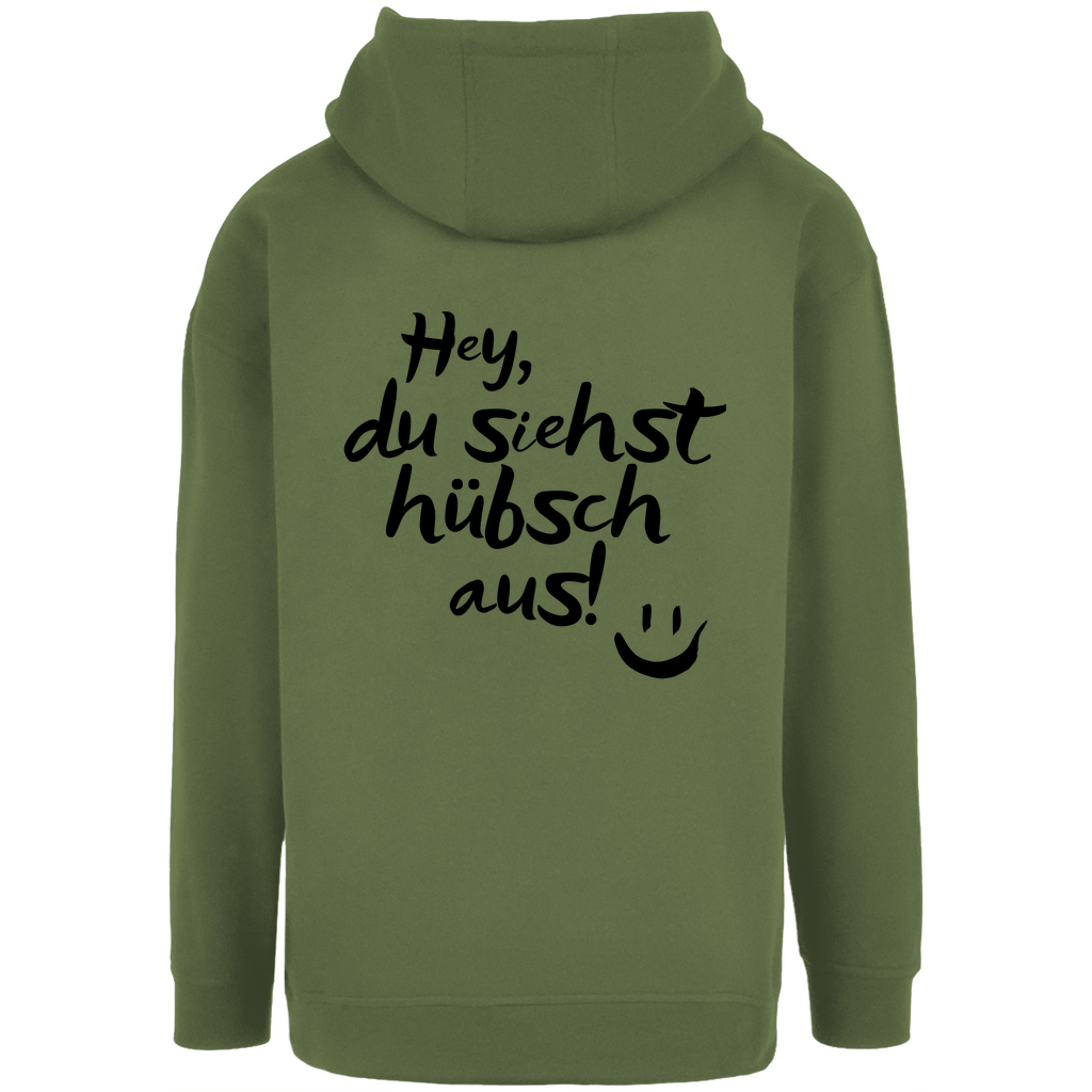 Unisex Oversize Hoodie "Hey du siehst hübsch aus!"