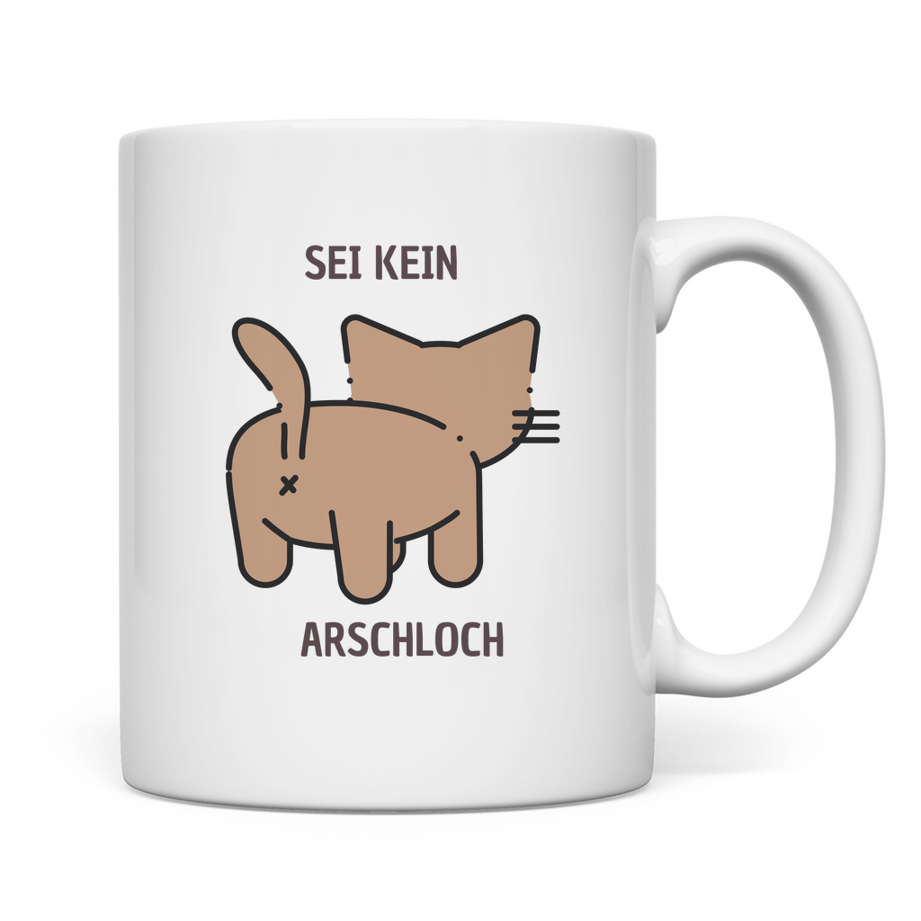 Tasse "Sei kein Arschloch" - Grafikmagie