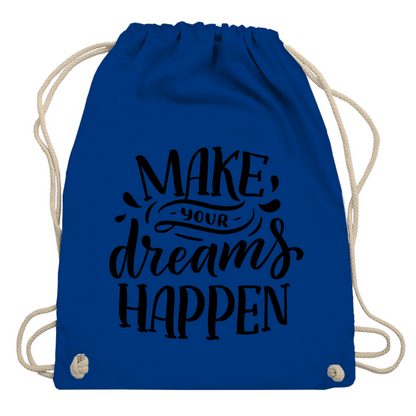 Turnbeutel "Make your dreams happen"
