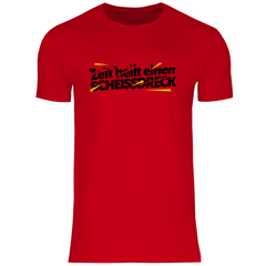 Herren T-Shirt "Zeit heilt einen SCHEISSDRECK"