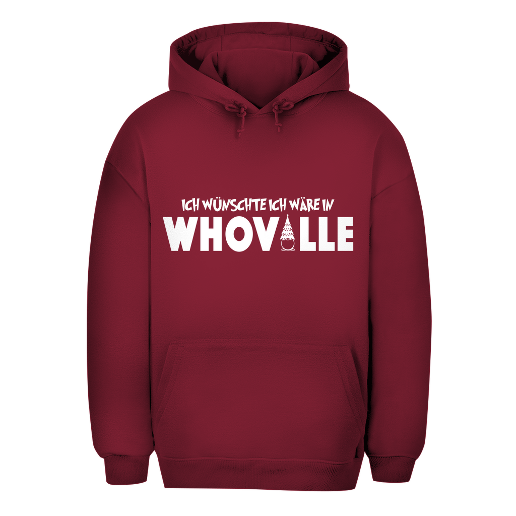 Unisex Oversize Hoodie "Ich wünschte ich wäre in Whoville"