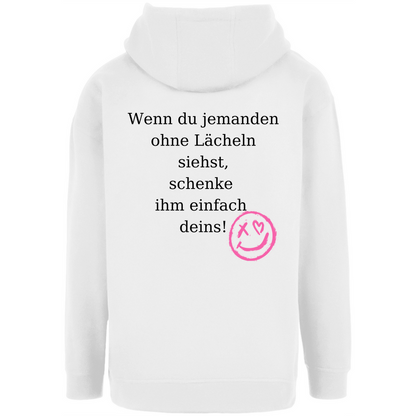 Unisex Oversize Hoodie "Wenn du jemand ohne lächeln siehst..."