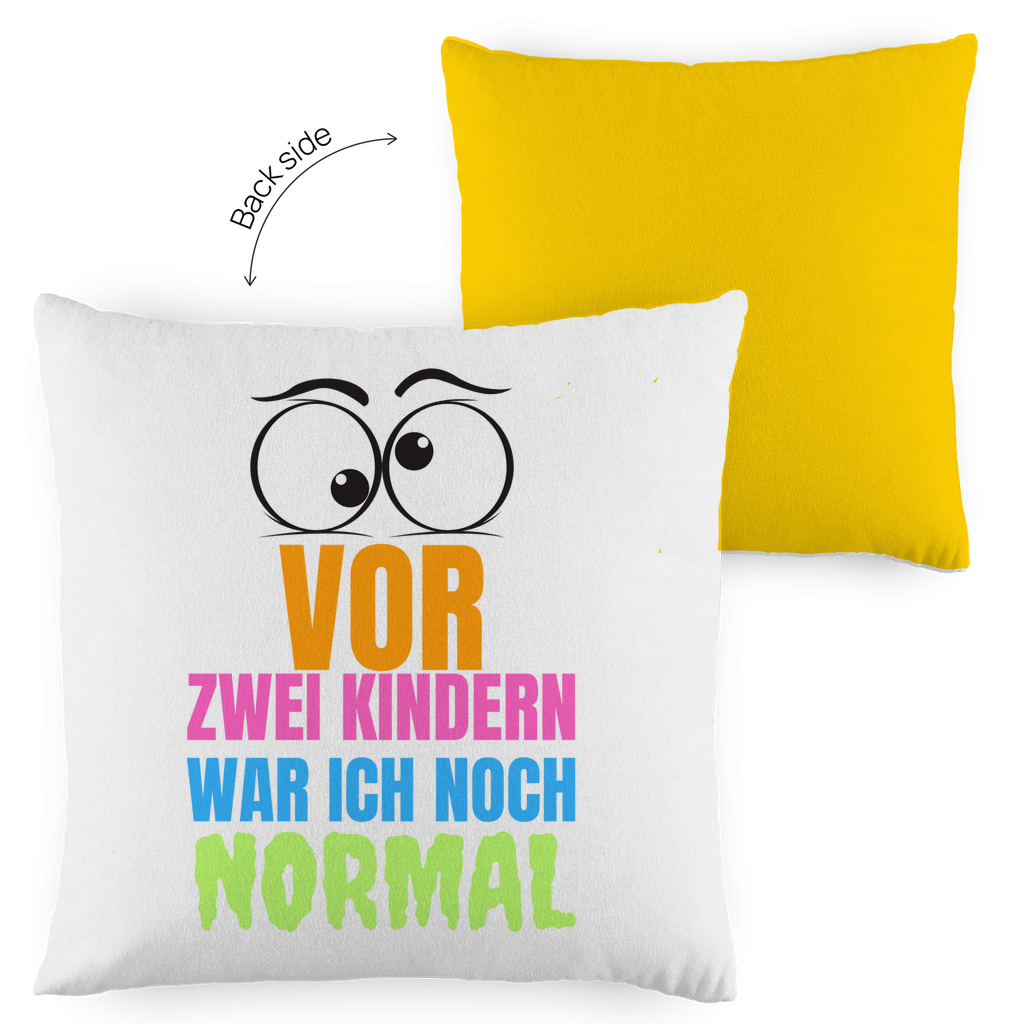 Kopfkissen zweifarbig "Vor zwei Kindern war ich noch narmal" - Grafikmagie