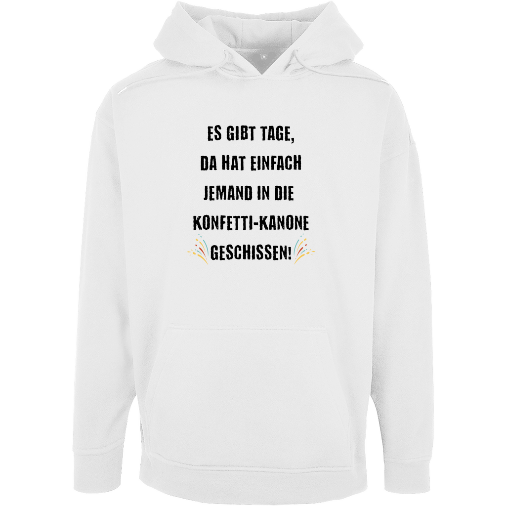 Unisex Oversize Hoodie "Es gibt Tage..."