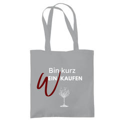 Tragetasche "Bin kurz Weinkaufen" - Grafikmagie