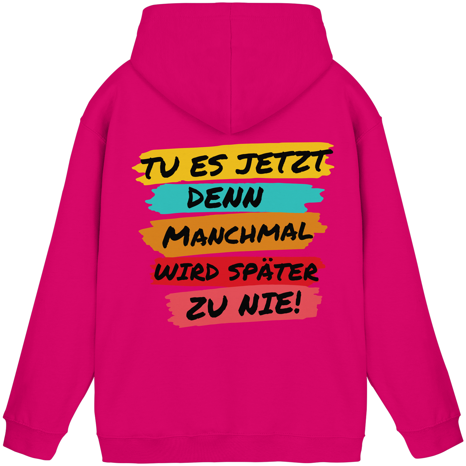 Tu es jetzt.. - Basic Hoodie