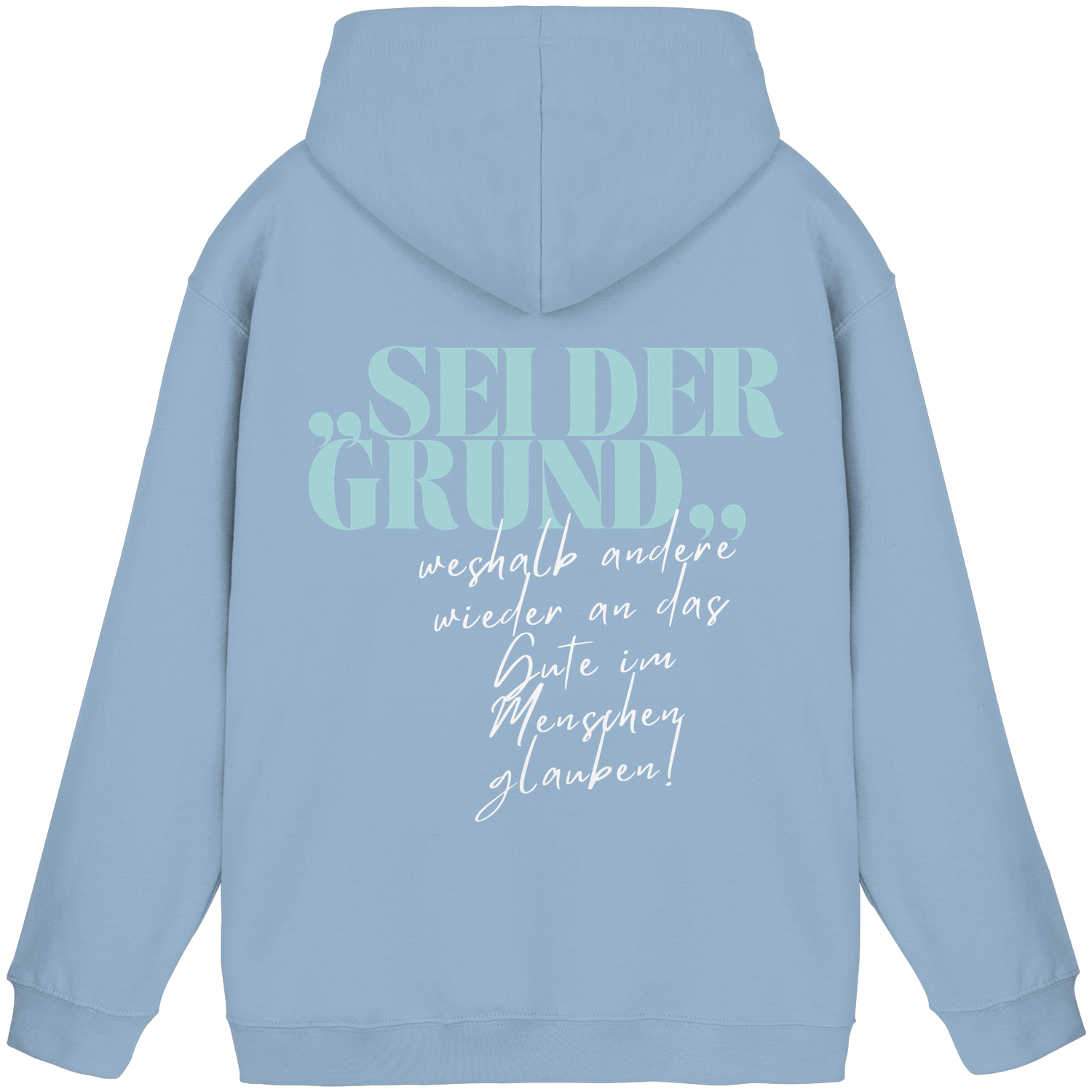 Sei der Grund... - Basic Hoodie