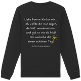 Liebe Person hinter mir... - Sweatshirt