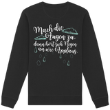 Mach die Augen zu... -  Sweatshirt