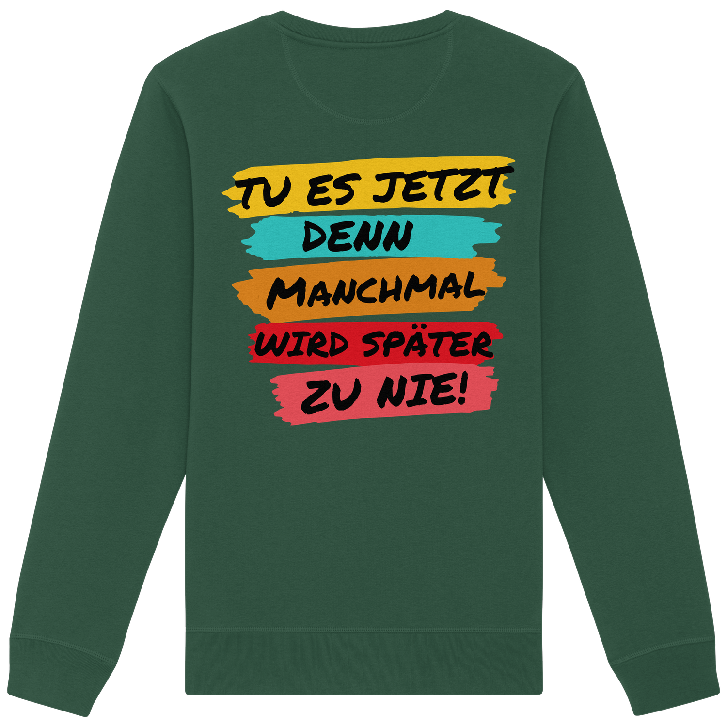 Tu es jetzt...- Sweatshirt