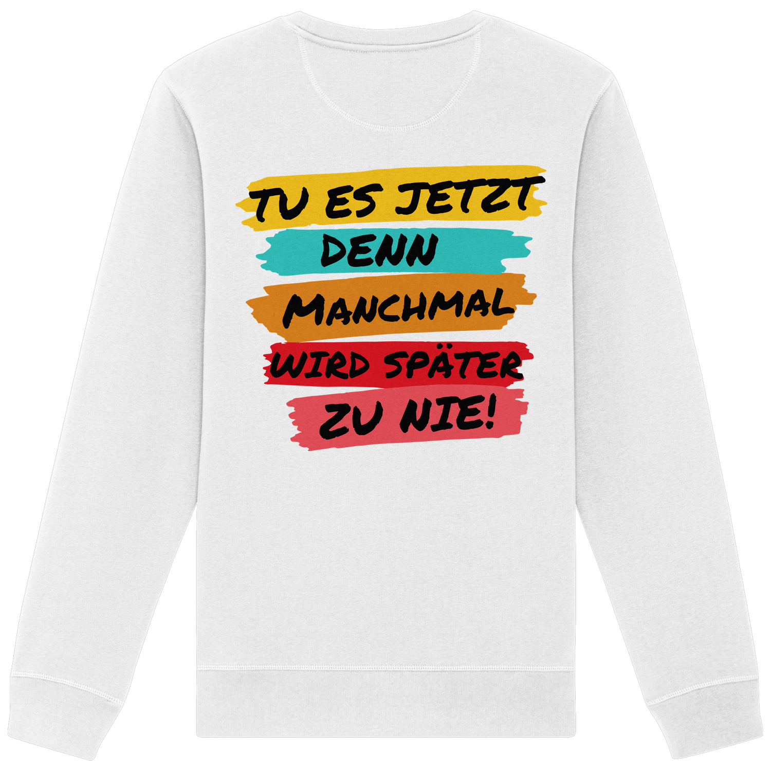 Tu es jetzt...- Sweatshirt