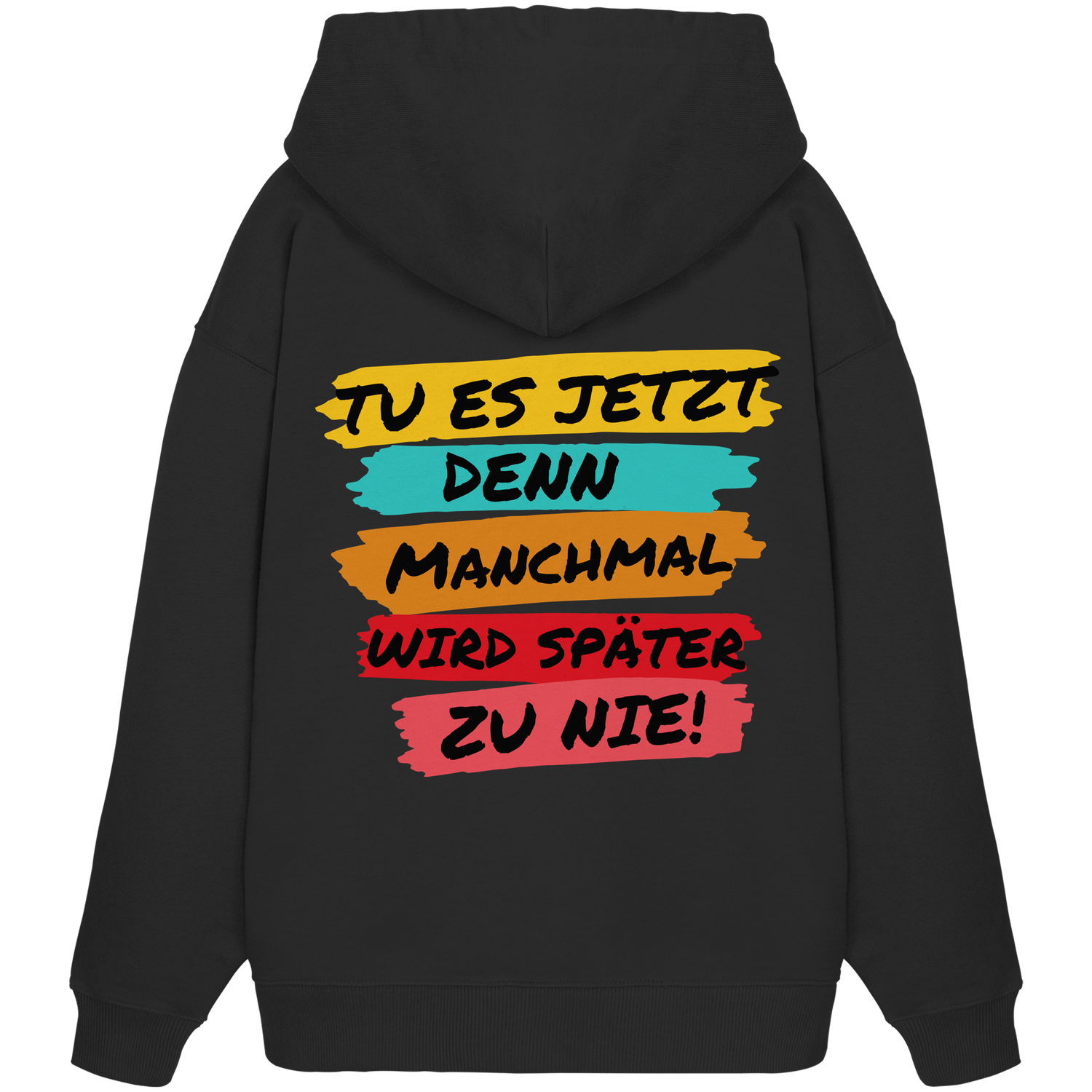 Tu es jetzt... -  Oversize Hoodie