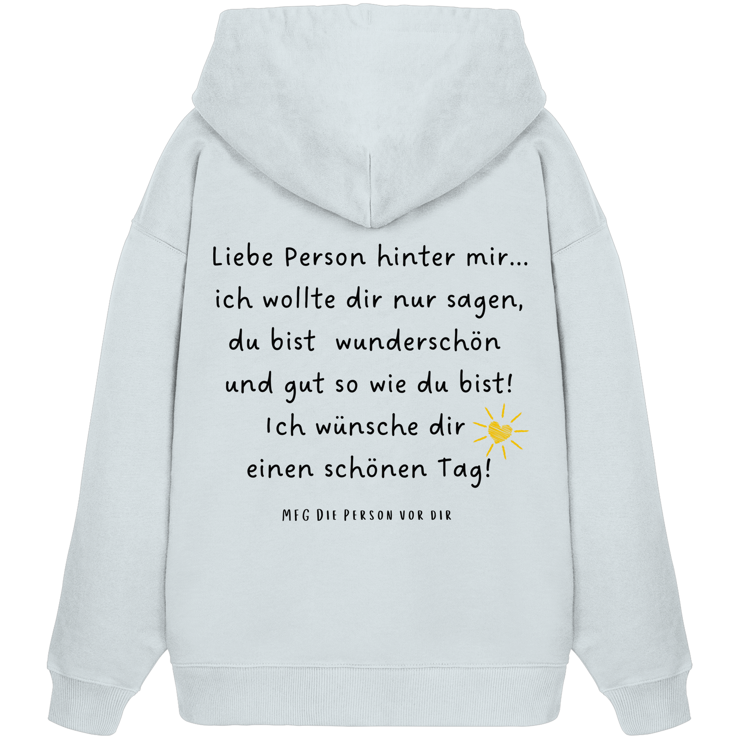 Liebe Person hinter mir... - Oversize Hoodie