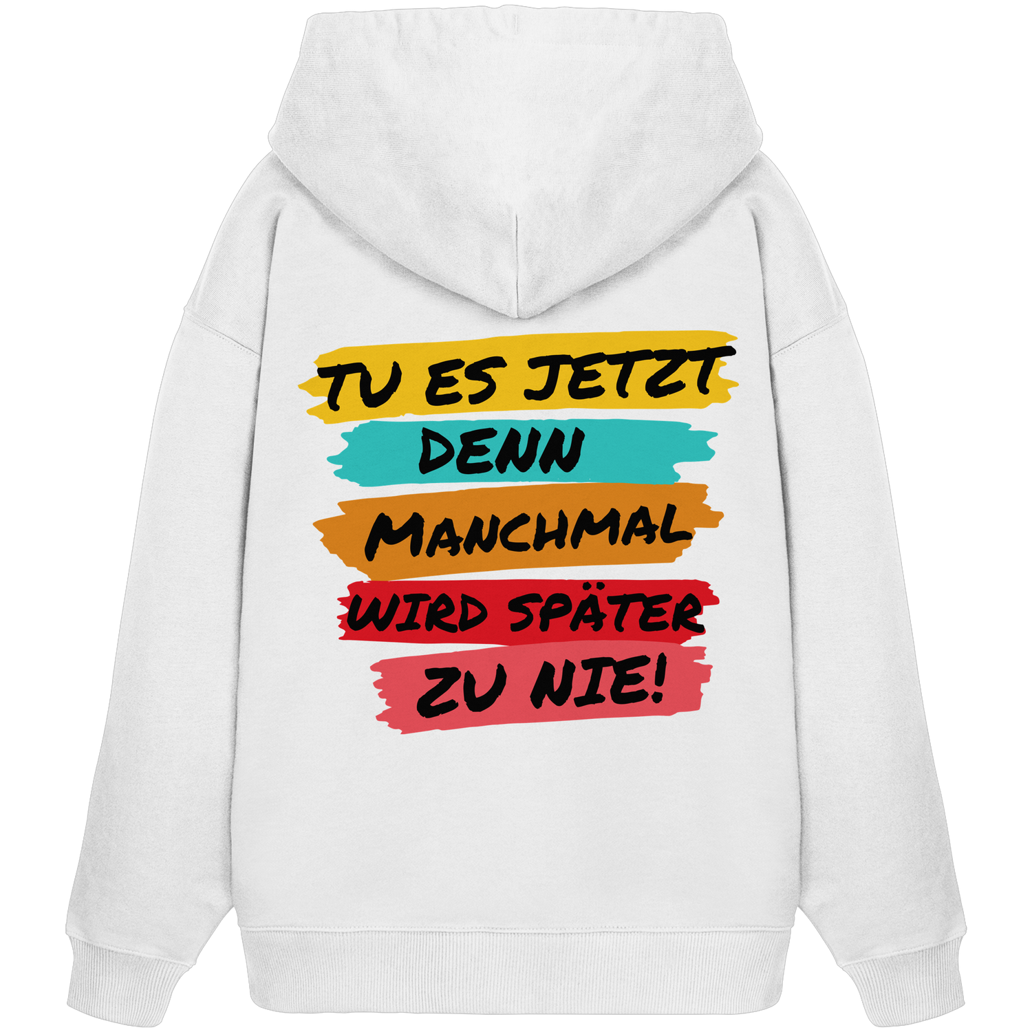 Tu es jetzt... -  Oversize Hoodie