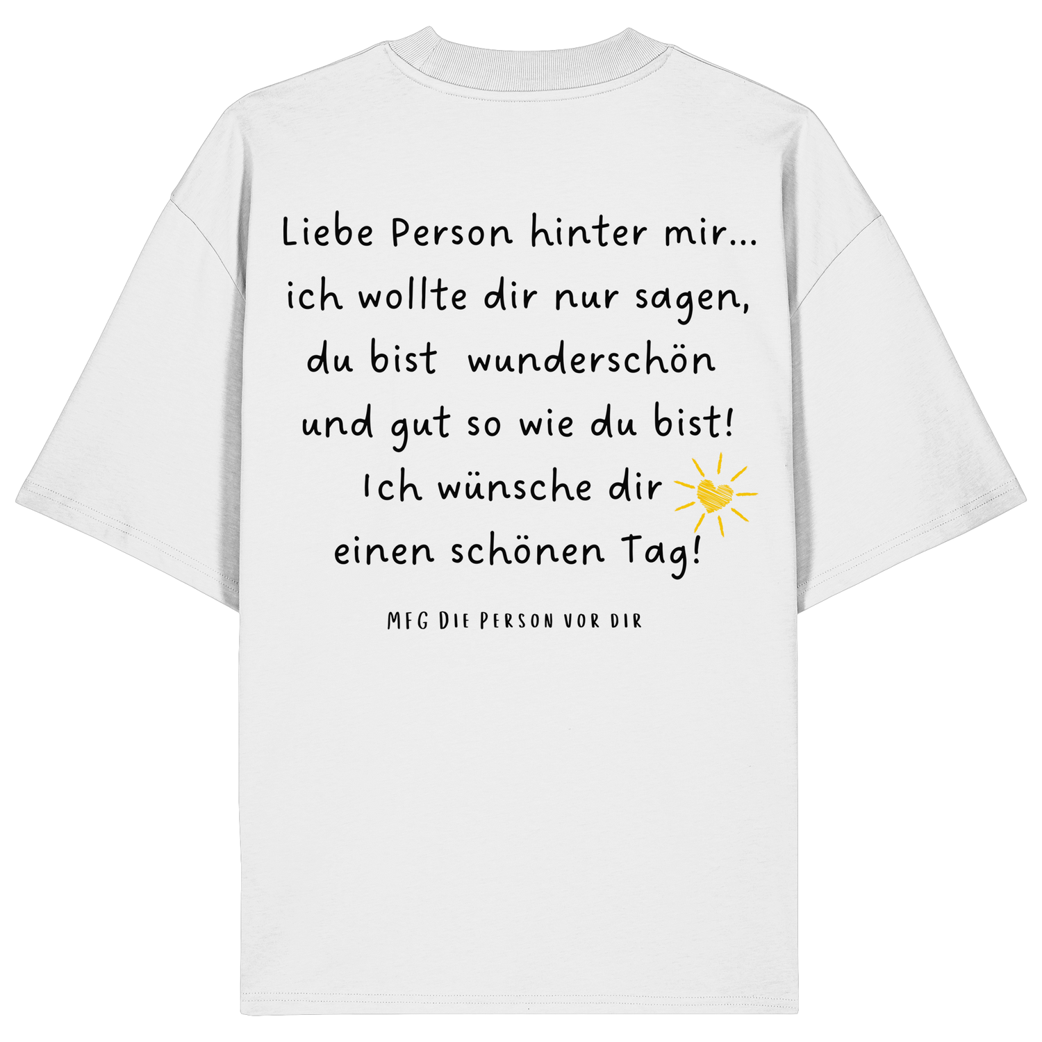 Liebe Person hinter mir... - Oversize Shirt