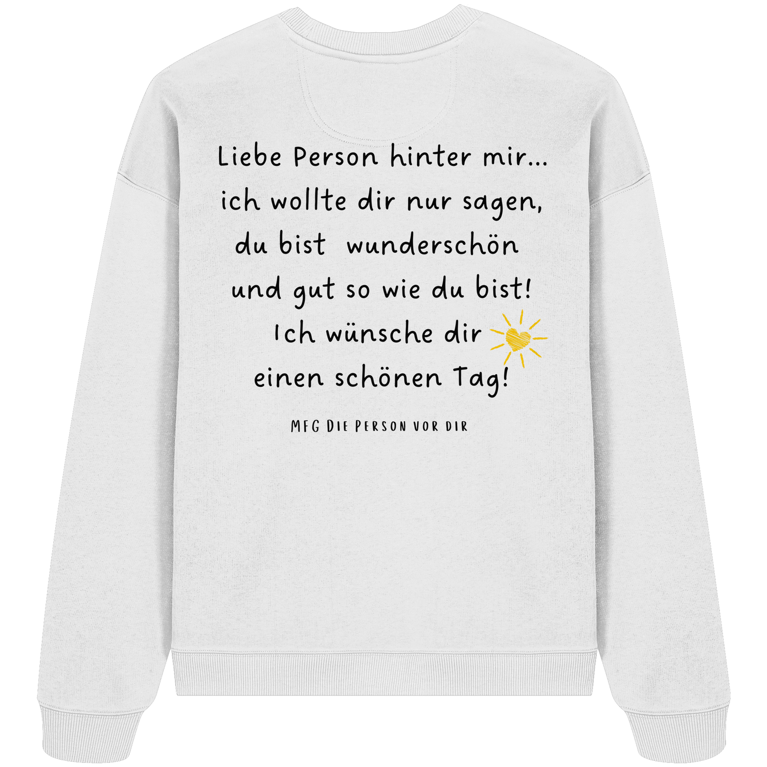 Liebe Person hinter mir... - Oversize Sweatshirt