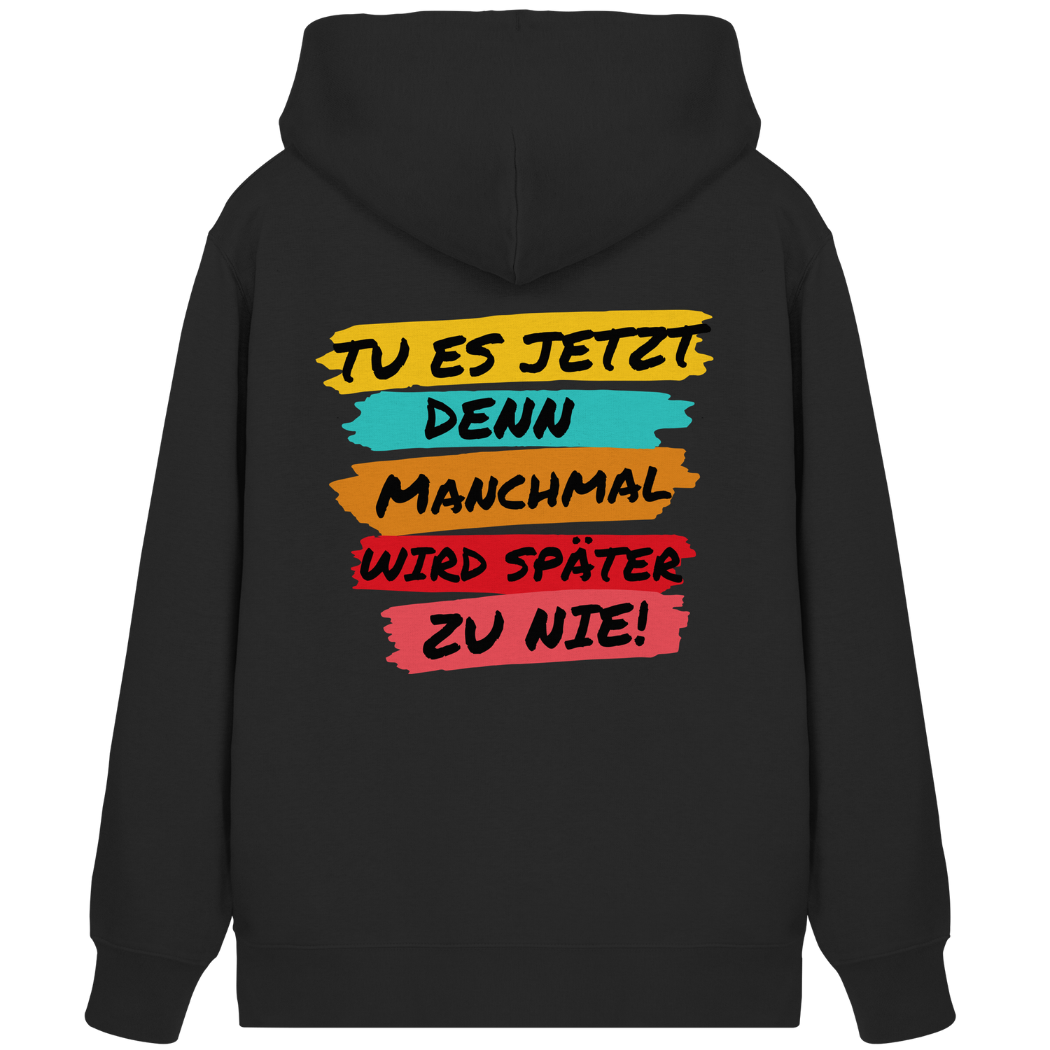 Tu es jetzt... - Organic Zipper