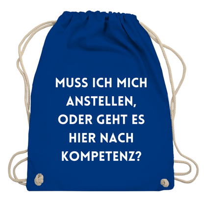 Turnbeutel "Muss ich mich anstellen"
