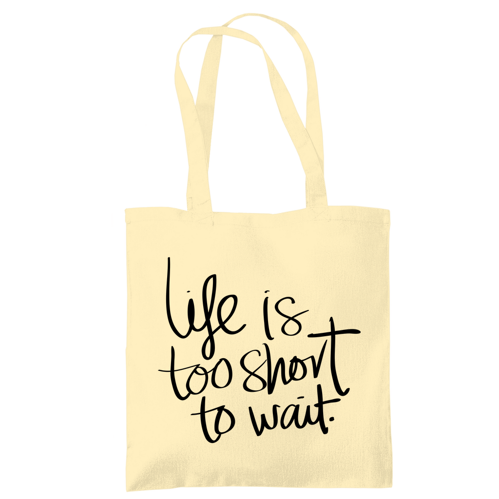 Tragetasche "Life is too short"