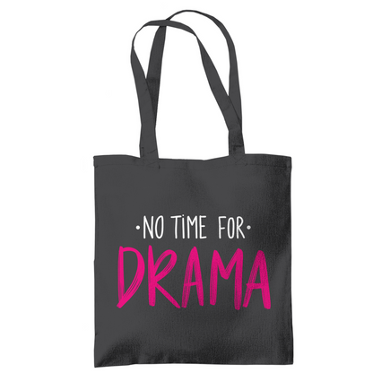 Tragetasche "No Time for Drama"