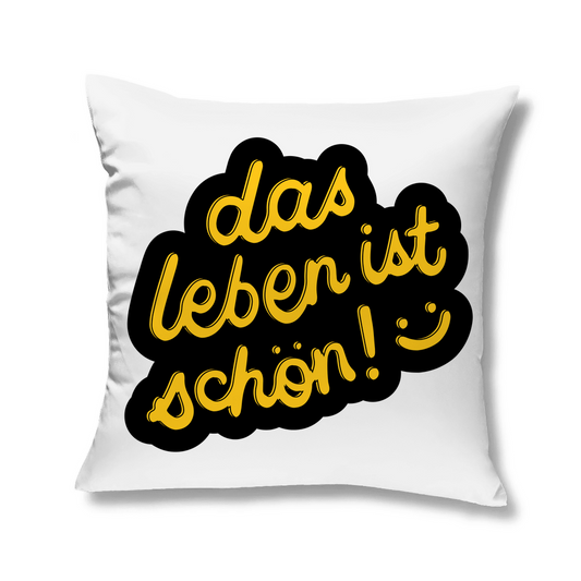 Kopfkissen "das Leben ist schön" - Grafikmagie