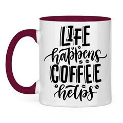 Tasse zweifarbig "Life happens" - Grafikmagie