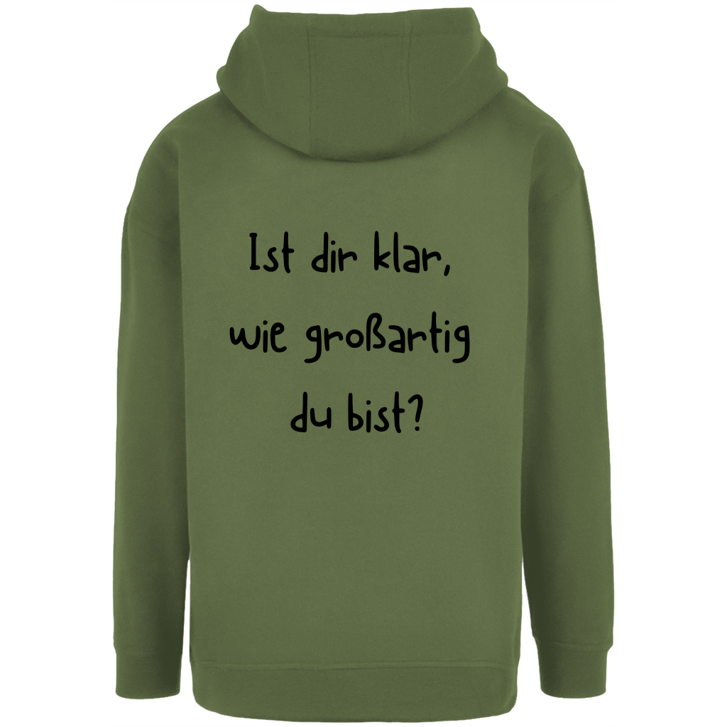 Unisex Oversize Hoodie "Ist dir klar wie großartig du bist?"