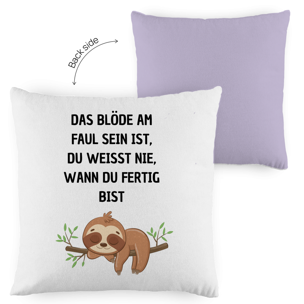 Kopfkissen zweifarbig "Das blöde am Faul sein.." - Grafikmagie