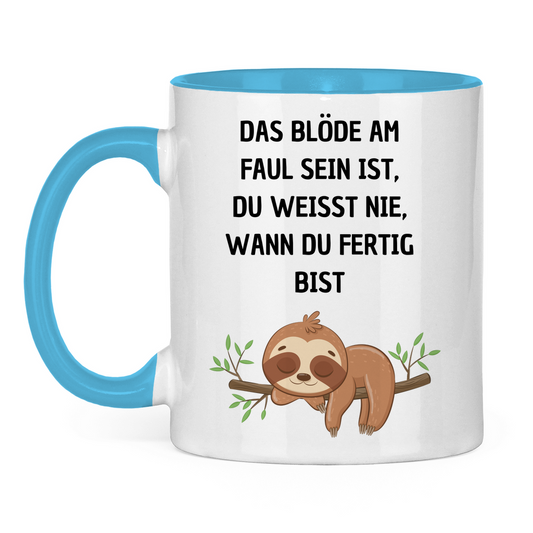 Tasse zweifarbig "Das blöde am Faul sein.." - Grafikmagie