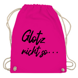 Turnbeutel "Glotz nicht so"
