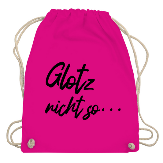 Turnbeutel "Glotz nicht so"
