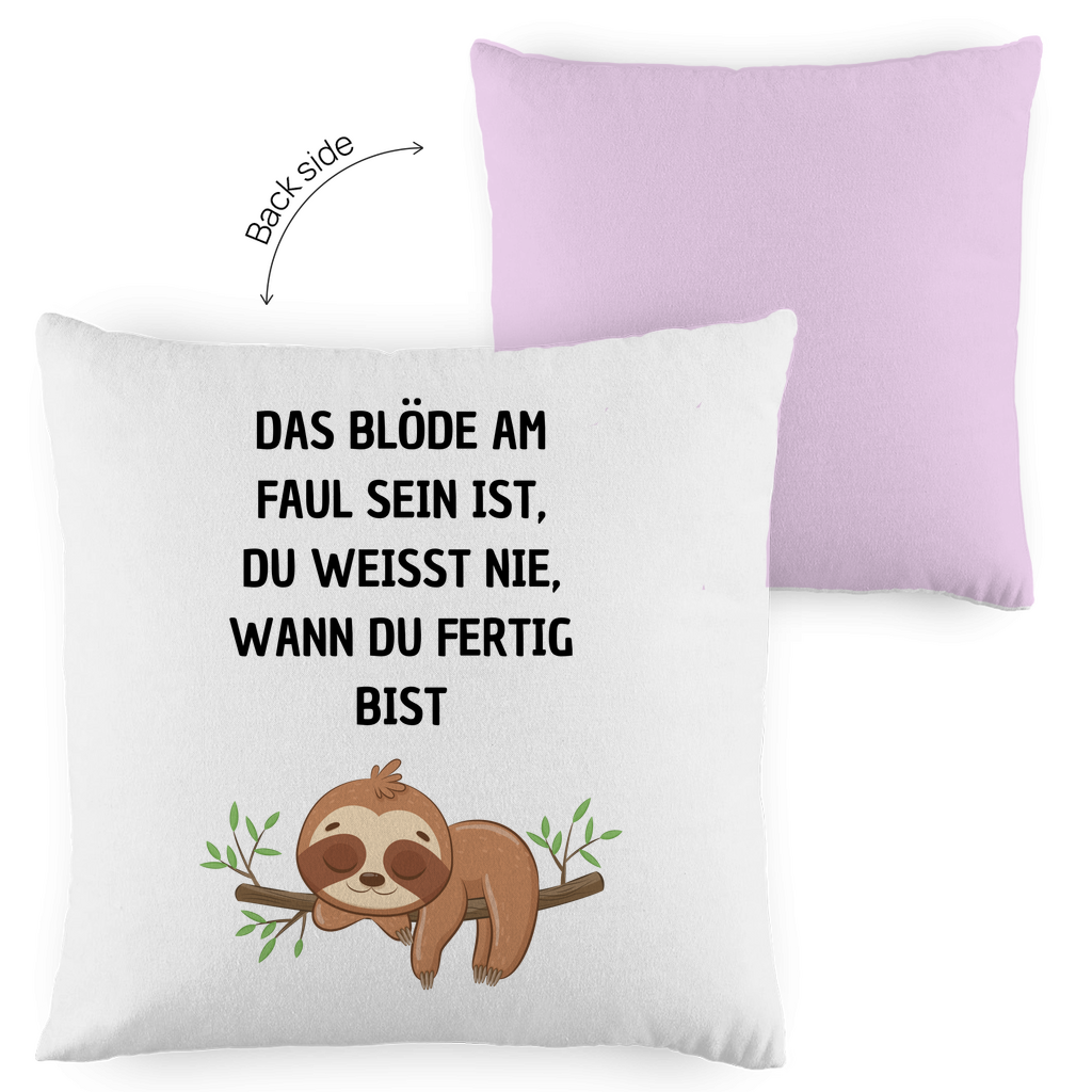 Kopfkissen zweifarbig "Das blöde am Faul sein.." - Grafikmagie