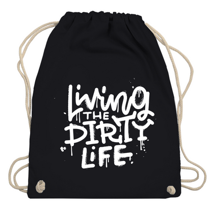 Turnbeutel "Living the dirty life"