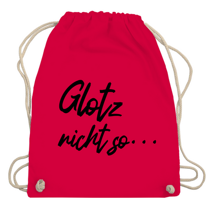 Turnbeutel "Glotz nicht so"