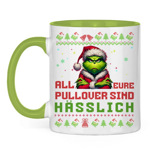 Tasse zweifarbig "Grinch all eure Pullover sind Hässlich"