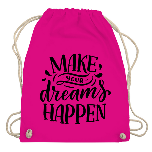 Turnbeutel "Make your dreams happen"