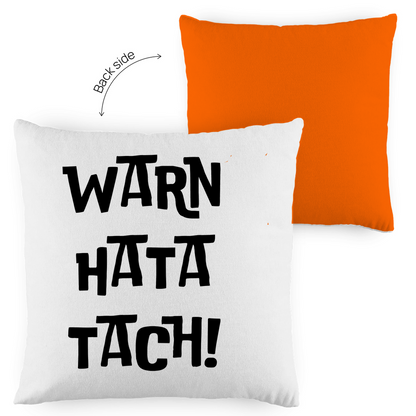 Kopfkissen zweifarbig "Warn hata Tach" - Grafikmagie
