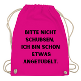 Turnbeutel "Bitte nicht schubsen"
