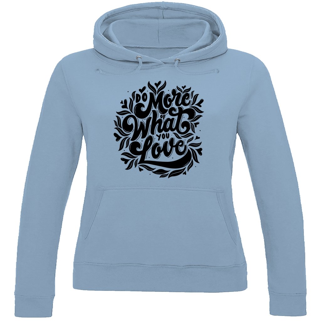 Damen Hoodie "Do more of What you Love" - Grafikmagie