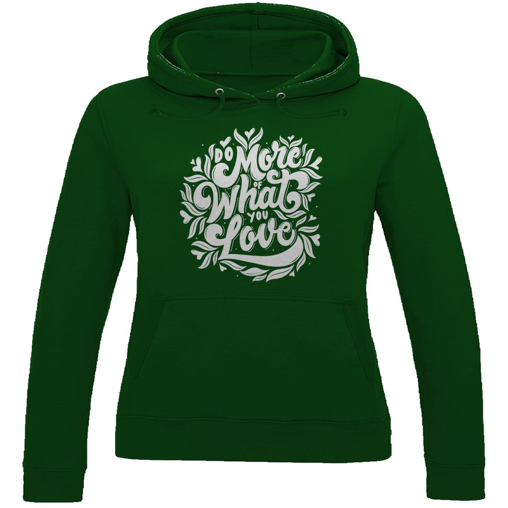 Damen Hoodie "Do more of What you Love" - Grafikmagie