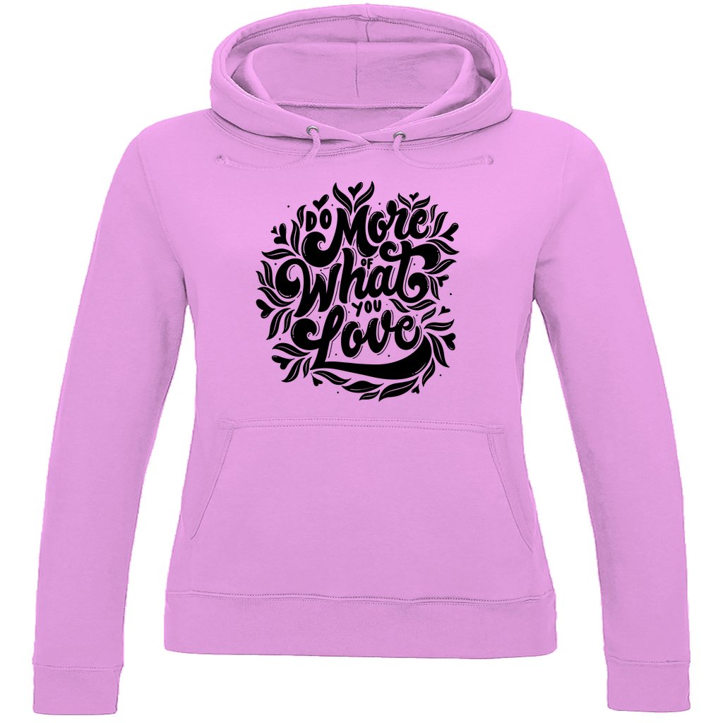 Damen Hoodie "Do more of What you Love" - Grafikmagie