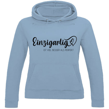 Damen Hoodie "Einzigartig ist viel besser als Perfekt" - Grafikmagie