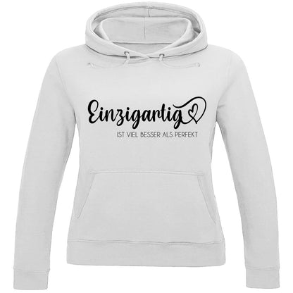 Damen Hoodie "Einzigartig ist viel besser als Perfekt" - Grafikmagie