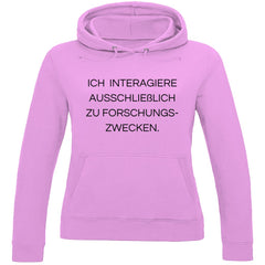 Damen Hoodie "Ich interagiere ausschließlich..." - Grafikmagie